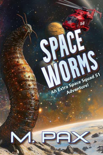 sCIENCE FICTION SERIES SPACE SQUAD 51 SPACE WORMS FREE BOOK