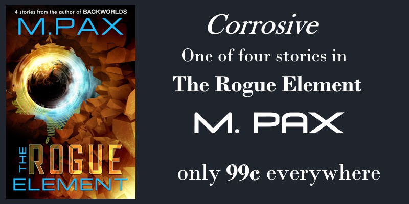 corrosive in Rogue Element